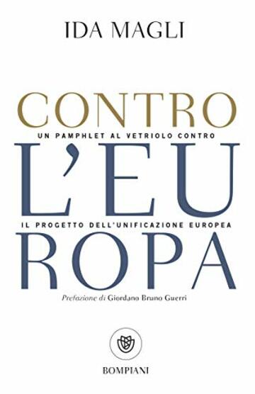 Contro l'Europa: un pamphlet al vetriolo contro il progetto di unificazione europea